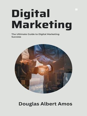 cover image of The Ultimate Guide to Digital Marketing Success